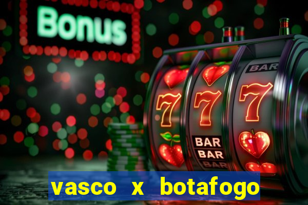 vasco x botafogo ao vivo futemax